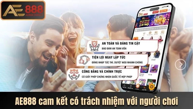 AE888 cam kết có trách nhiệm với người chơi 