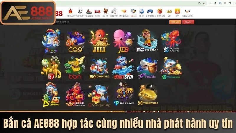 Bắn cá AE888 hợp tác cùng nhiều nhà phát hành uy tín 