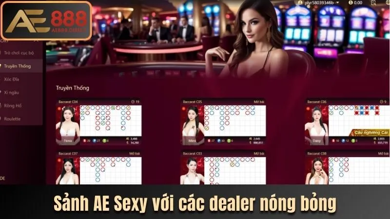 Sảnh AE Sexy với các dealer nóng bỏng